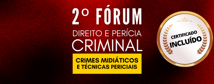 II Fórum de Direito e Perícia Criminal